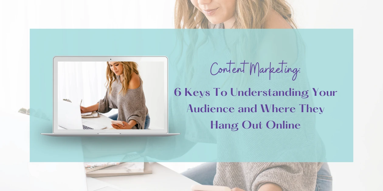 blog header 6 keys to understanding audience