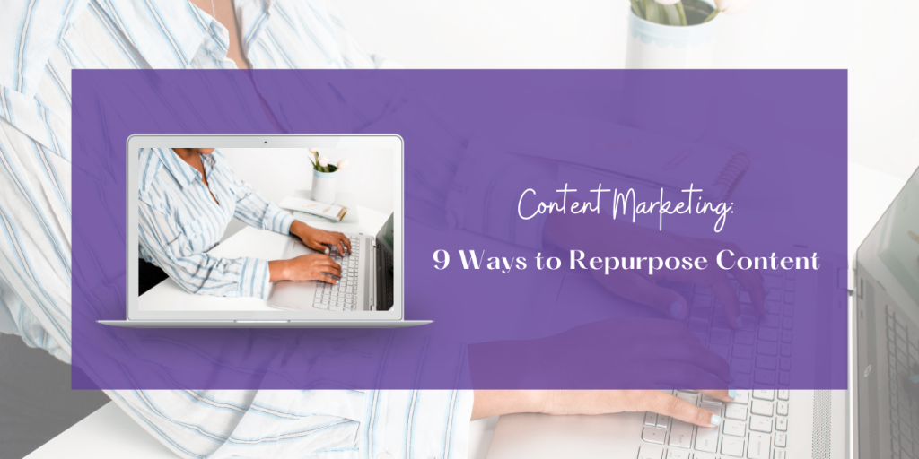 9 ways to repurpose content