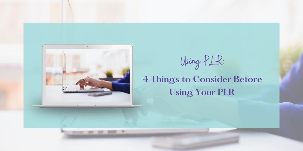 4 Things to Consider When Using PLR - Blog Header