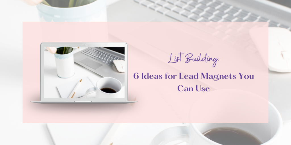  6 ideas for lead magnets