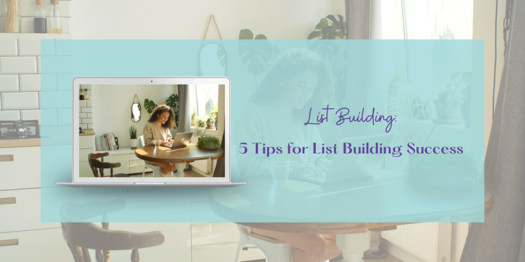 5 tips for list building success