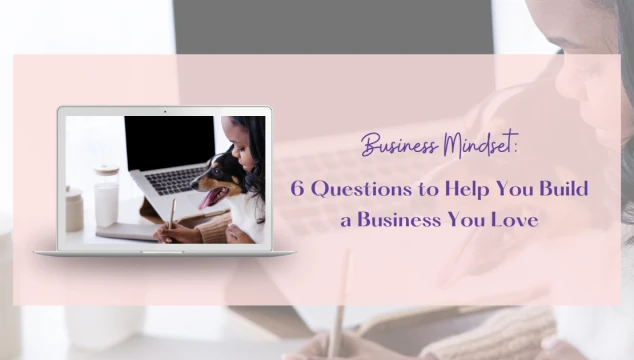 6 questions to build a business you love blog header