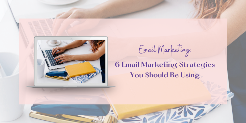 6-email-marketing-strategies-blog-header