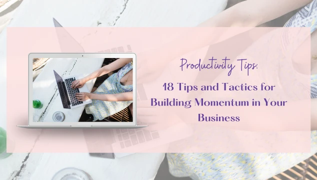 18 tips for building momentum
