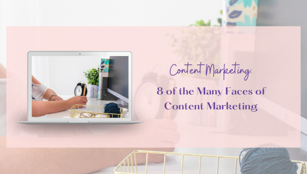 8 faces of content marketing