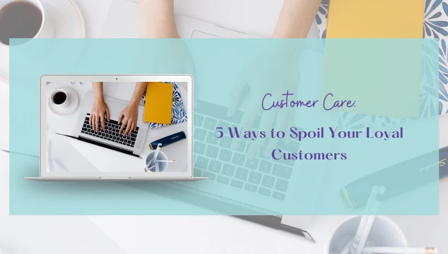 spoil loyal customers blog header